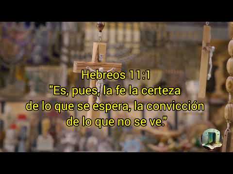 Hebreos 11:1"Es, pues, la fe la certeza de lo que se espera, la convicción de lo que no se ve."