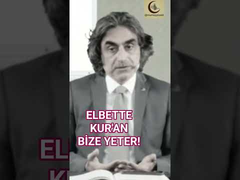 Kur'an bize yeter ama her şeyiyle!