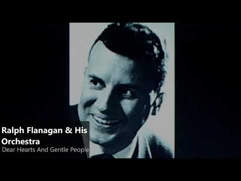 Ralph Flanagan & His Orchestra - Dear Hearts And Gentle People(1950)