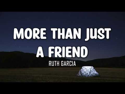 Ruth Garcia - More Than Just A Friend (Lyrics)