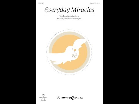EVERYDAY MIRACLES (Unison Choir) – Donna Butler Douglas