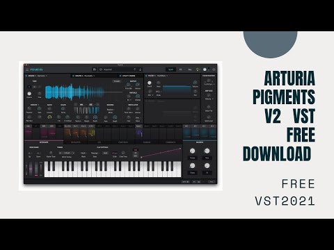 Arturia Pigments v2 Full version FREE DOWNLOAD 2021
