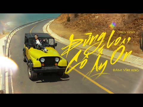 Đừng Lo Cô Ấy Ổn - Đàm Vĩnh Hưng x Đông Thiên Đức | Official Music Video