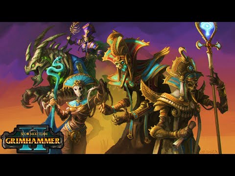 KINGS and RAIDERS Tomb Kings Update - SFO Grimhammer 2 - Total War Warhammer 2