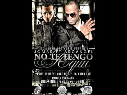 Jomar Ft. Arcangel - No Te Tengo Aqui (Prod.By Eliot El Mago De OZ, Dj Luian, RifoKila & Noriega)