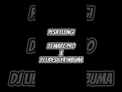 PESA ELENGI DJ MARC PRO X DJ LIDESU