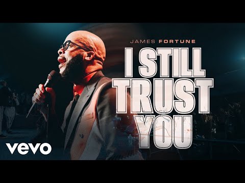James Fortune - I Still Trust You (Live)