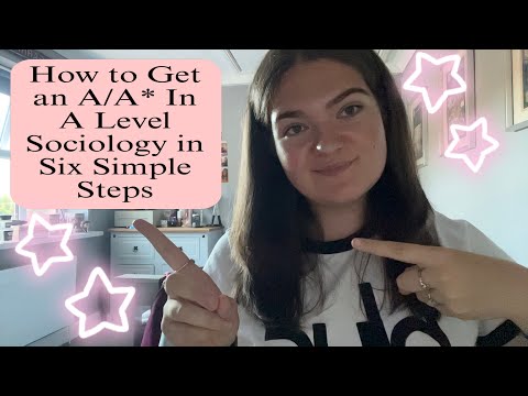 How to Get an A/A* in A-Level Sociology!