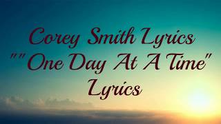 Corey Smith   One Day At A Time  Lyrics