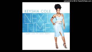 Keyshia Cole - Next Time (Wont Give My Heart Away) (OFFICIAL SONG) [NEW 2014]