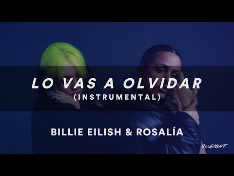Billie Eilish & ROSALÍA - Lo Vas A Olvidar (Instrumental)