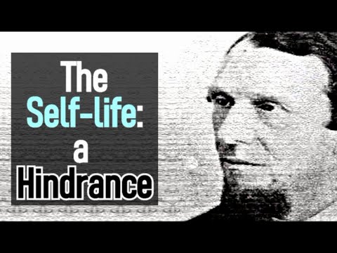 Andrew Murray - The Self-life: The Hindrance to the Spiritual Life - The Spiritual Life (4 of 16)