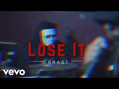 B NAST - Lose It (Explicit)