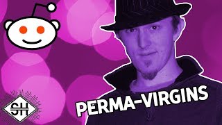 The Virgins of Reddit [Feat. General Sam]
