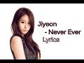 Ji yeon - Never Ever (1 Min 1 Sec) Lyrics 