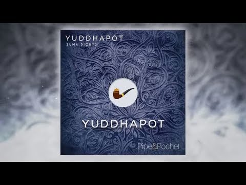 Zuma Dionys - Yuddhapot (Original Mix) [Pipe & Pochet] [Downtempo / Electronic music]