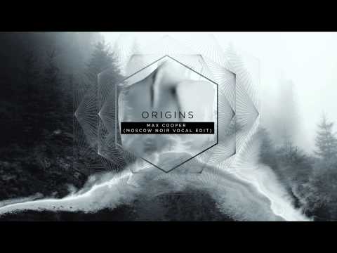 Max Cooper - Origins (Moscow Noir Vocal Edit)