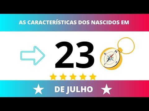 AS CARACTERÍSTICAS DOS NASCIDOS NO DIA 23 DE JULHO 