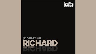 Eminem - Richard (Solo Version)