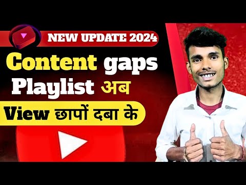 YouTube New Update 2024 | How to craete a playlist | Content gap kya hai | #new_youtube_update