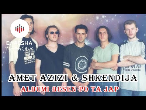 Amet Azizi & Shkendija  ( Albumi i Par )
