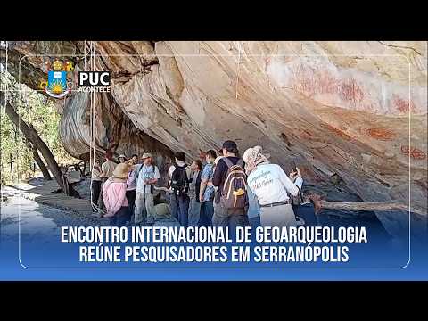 ENCONTRO INTERNACIONAL DE GEOARQUEOLOGIA REÚNE PESQUISADORES EM SERRANÓPOLIS