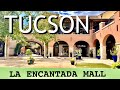 Day In The Life Living In Tucson La Encantada Mall For Food Shopping And Scenic Views