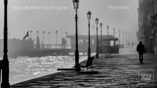 The Smiths - Help Me When You're Gone (Starflyer 59 Cover)