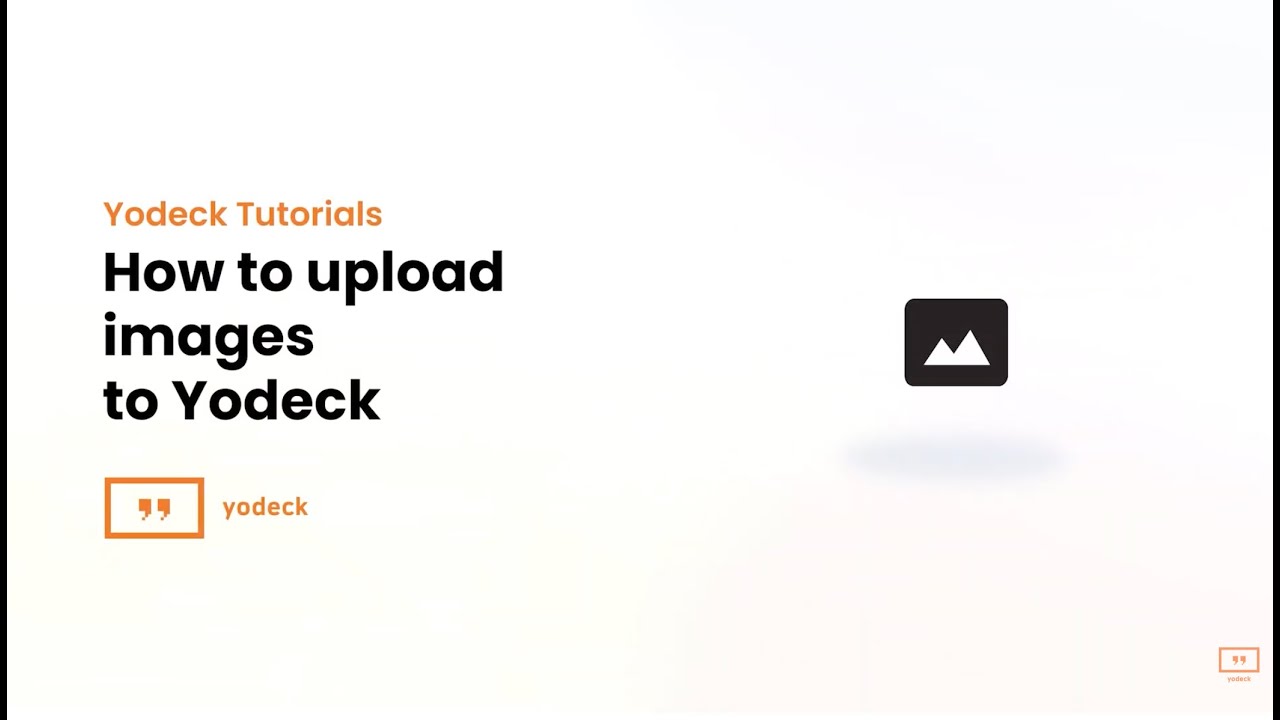 How to upload images to Yodeck Digital Signage