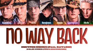 Download lagu ENHYPEN (Feat. So!YoON!) 'No Way Back' Lyrics (엔하이픈 No Way Back 가사) (Color Coded Lyrics) mp3
