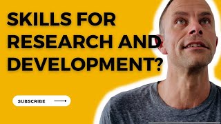 Do You Have The Key Skills For Research And Development Success?