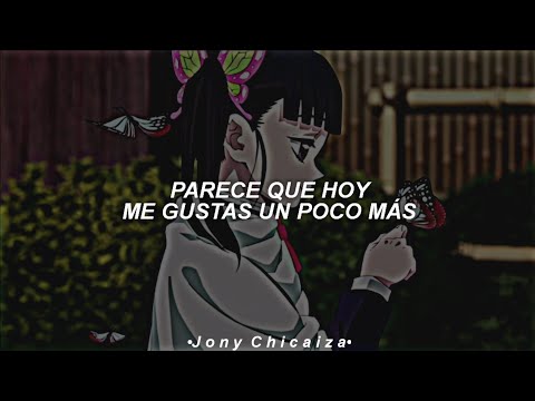 parece que hoy me gustas un poco más [Letra/Lyrics]
