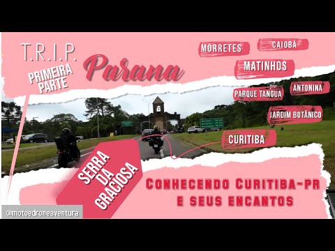 Desbravando a Serra da Graciosa de Moto! Trip Paraná - Muita aventura em 3 dias - Primeira Parte