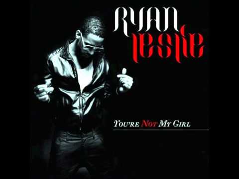 Ryan Leslie - You're Not My Girl