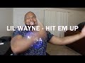 WEEZY WEDNESDAY: Lil Wayne - Hit Em Up (Carter 2) | REACTION!!