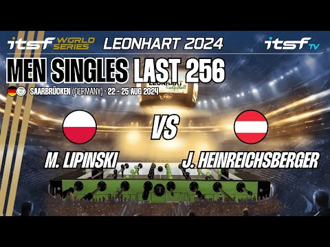 M. Lipinski vs J. Heinreichsberger - Men Singles - Last 256 - ITSF World Series Leonhart 2024