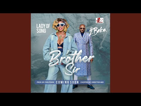 Brother Sir (feat. 2Baba)