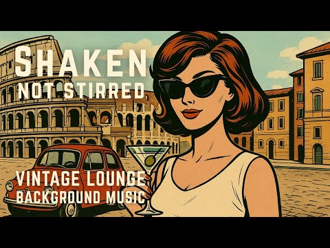 🍸 Shaken, Not Stirred — 1960s Spy Lounge Background Music | Vintage Cocktail Hour Mix