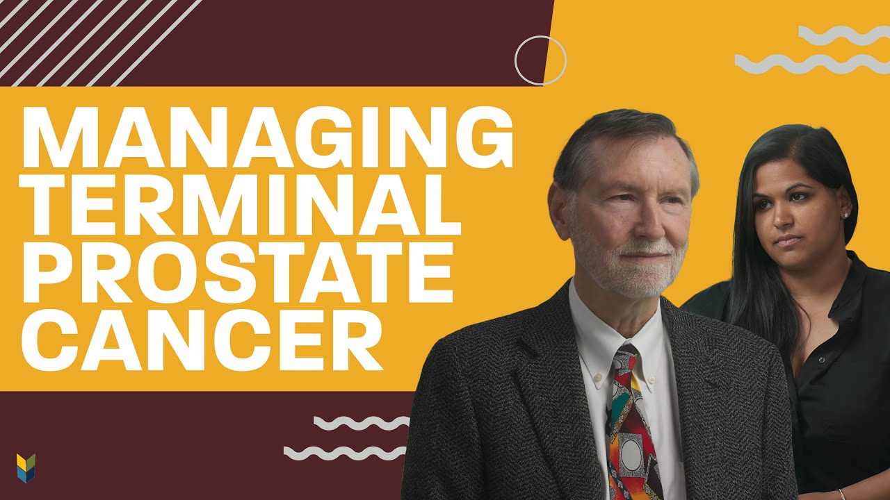 Managing Terminal Prostate Cancer | #MarkScholzMD #AlexScholz #PCRI
