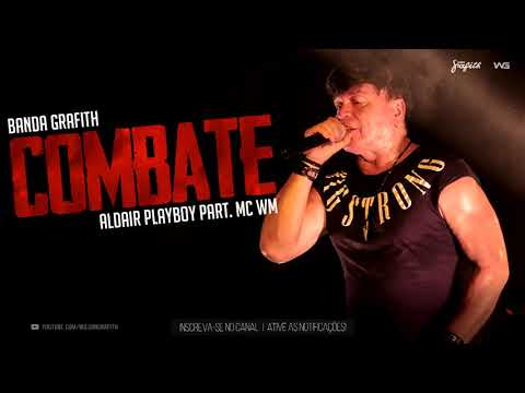 Banda Grafith - Combate (Aldair Playboy e MC WM) | Verão 2019