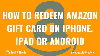 How to Redeem Amazon Gift Card on iPhone, iPad or Android: Tech #Shorts