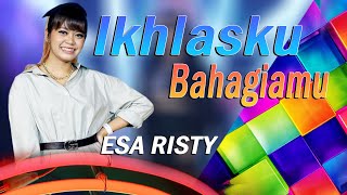 Download lagu Esa Risty Ikhlasku Bahagiamu... mp3