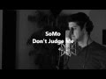 Chris Brown - Don't Judge Me (Rendition) by SoMo ...