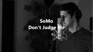 Chris Brown - Don't Judge Me (Rendition) by SoMo