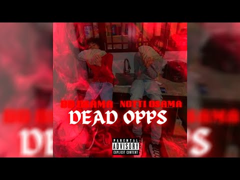 DD Osama - Dead Opps (feat. Notti Osama)