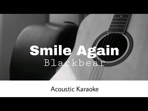 Blackbear - Smile Again (Acoustic Karaoke)