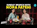 Sunday Brunch In Dubai With Bollywood S Popular Nora Fatehi Ft Kamiya Jani Curly Tales ME