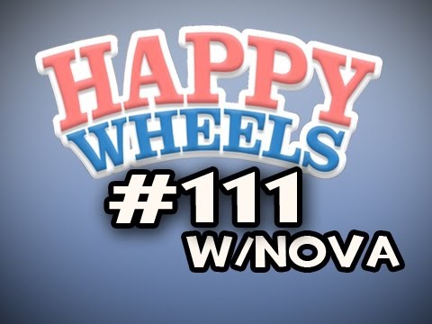Happy Wheels w/Nova Ep.111 - WRECKING BALL ACTUALLY HELPS?