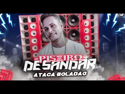 Ataca Boladão - Desandar - Piseiro Lançamento 2024. #piseiro