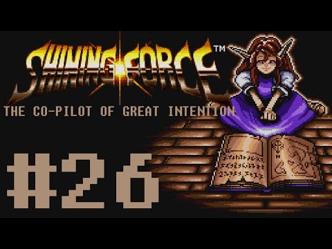 Co-Pilot: Shining Force #26 - Based Lowe